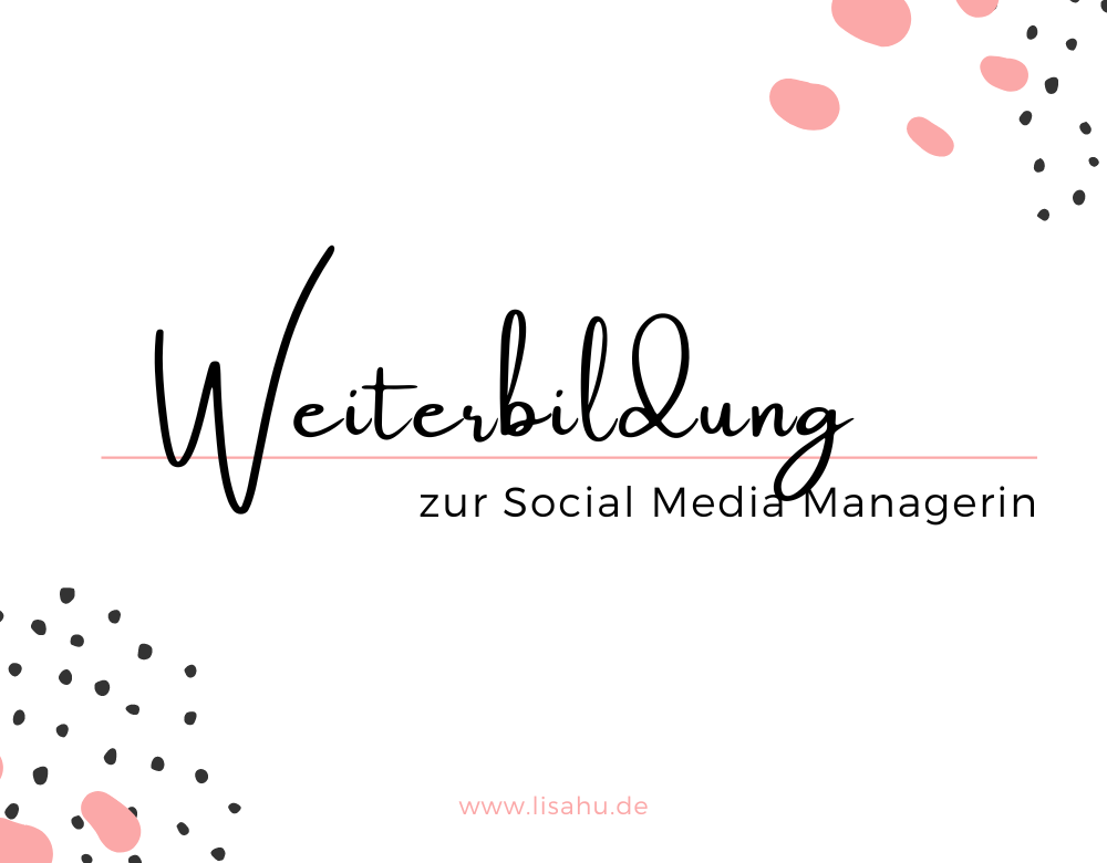 You are currently viewing Social Media Management – meine Weiterbildung!