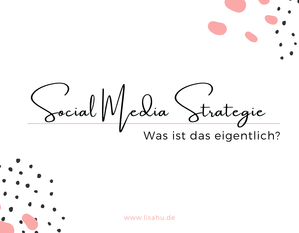 Read more about the article Was ist eine Social Media Strategie?