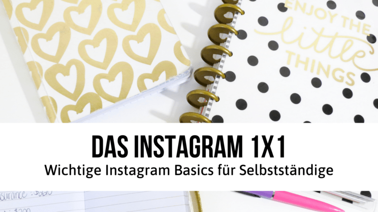 Das Instagram 1x1 - Wichtige Basics für ein gutes Instagram Profil