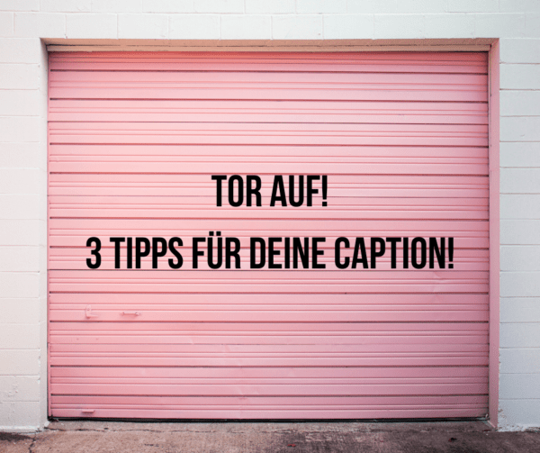 3 Tipps für gute Instagram Texte Beiträge