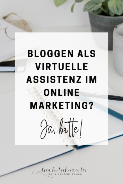 Bloggen als virtuelle assistenz im online marketing