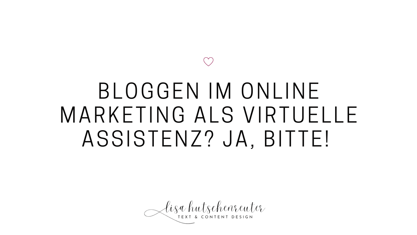 Read more about the article Bloggen im Online Marketing als Virtuelle Assistenz? Ja, bitte!