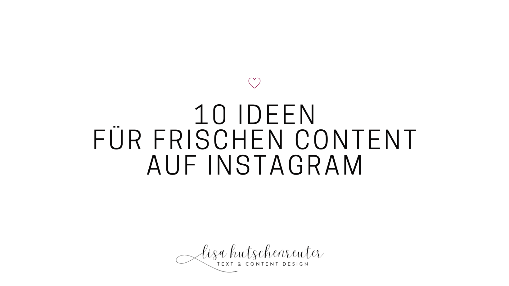 Read more about the article 10 Ideen für frischen Content auf Instagram
