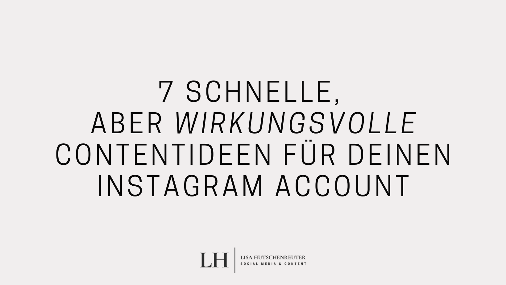 Read more about the article 7 Contentideen für Instagram, wenn’s mal wieder schnell gehen muss