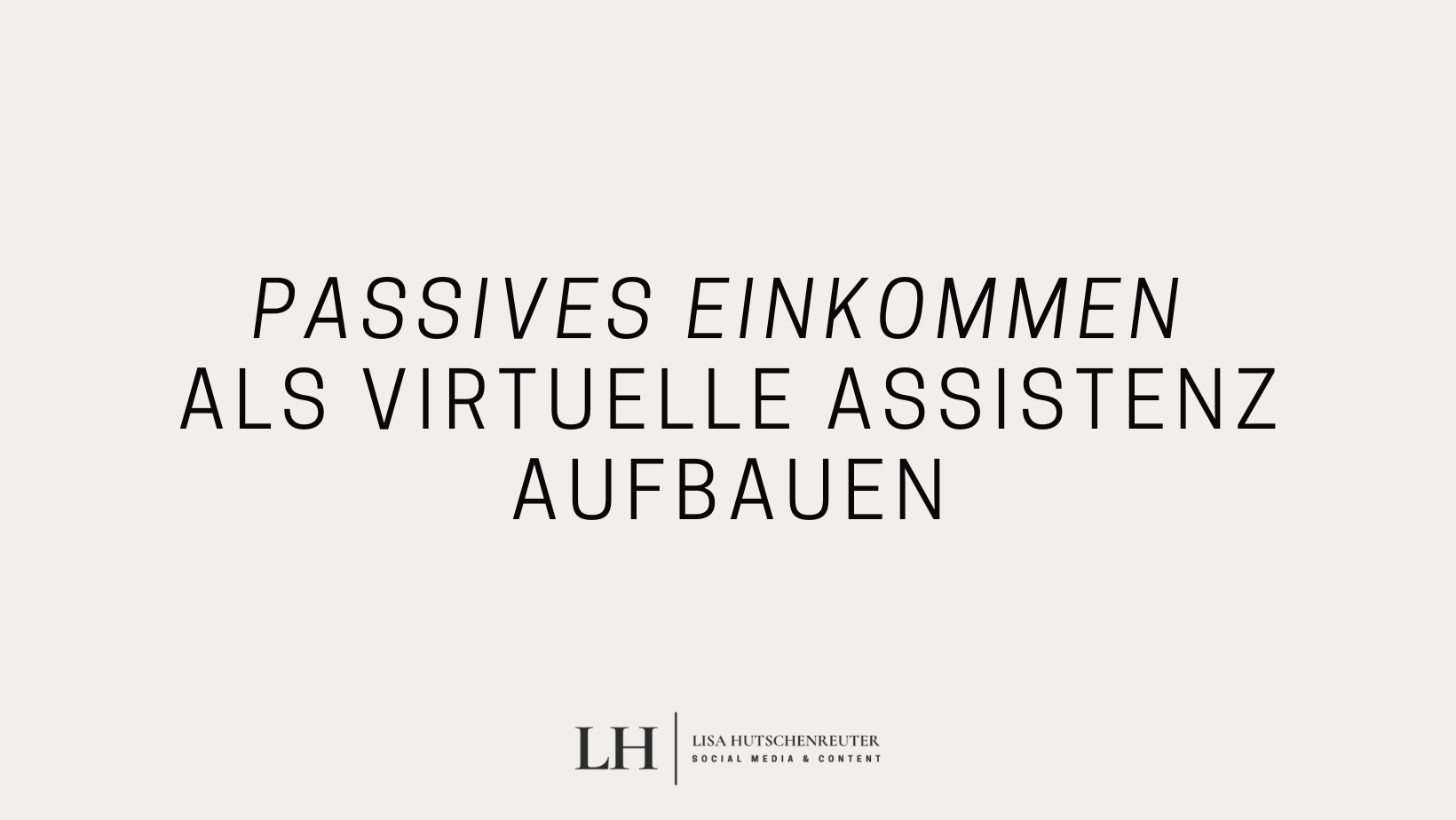 Read more about the article Leitfaden: Passives Einkommen aufbauen als Virtuelle Assistenz