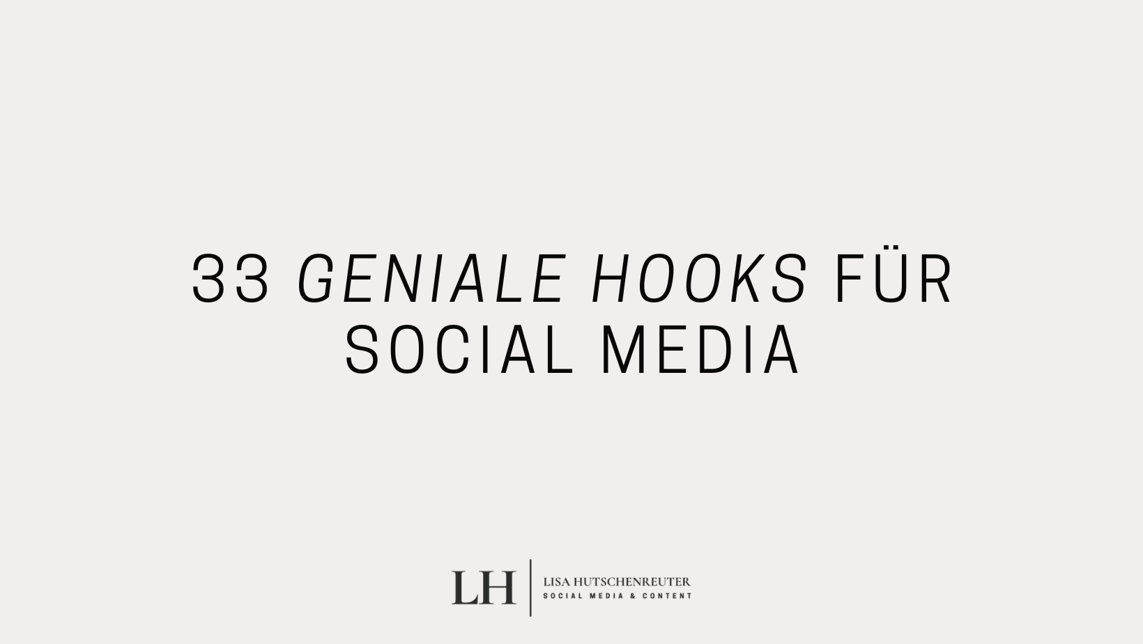 Read more about the article 33 geniale Hooks für Social Media